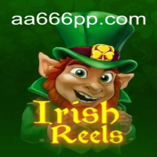 Descubra o Fascinante Mundo do IrishReels no AA666.COM